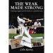The Weak Made Strong: Enduring Tragedy and the Battles as a Fatherless Man