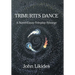 Trimurti's Dance: A Novel-Essay-Teleplay Synergy