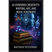AI-Powered Creativity: Writing, Art, and Music for Profit