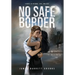 No Safe Border