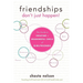 Friendships Don't Just Happen!: The Guide to Creating a Meaningful Circle of Girlfriends