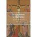 In the Bosom of the Father: Reflections on the Prologue of John