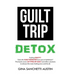 Guilt Trip Detox