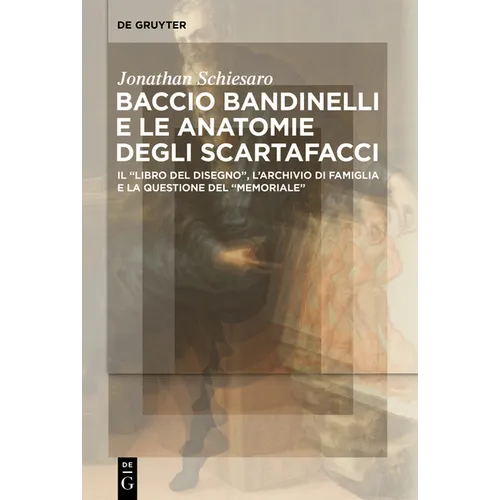Baccio Bandinelli e le anatomie degli scartafacci