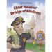 Chief Adams' Bridge of Kindness