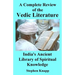 A Complete Review of Vedic Literature: India's Ancient Library of Spiritual Knowledge