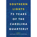 Southern Lights: 75 Years of the Carolina Quarterly