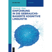 Einführung in Die Gebrauchsbasierte Kognitive Linguistik