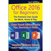 Office 2016 for Beginners, 2nd Edition: The Premiere User Guide for Work, Home & Play