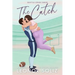 The Catch: A Roommates to Lovers Sports Romance