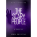 The Scary People: My Haunted Life