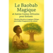 Le Baobab Magique et Autres Contes Africains pour Enfants