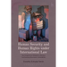 Human Security and Human Rights Under International Law: The Protections Offered to Persons Confronting Structural Vulnerability