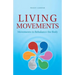 Living Movements: Movements to Rebalance the Body