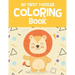 My First Toddler Coloring Book: Fun with Letters, Numbers, Shapes, Colors, Foods and Animals - Coloring Book for Preschoolers & Toddlers