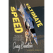 Ultimate Speed: The Fast Life and Extreme Cars of Racing Legend Craig Breedlove