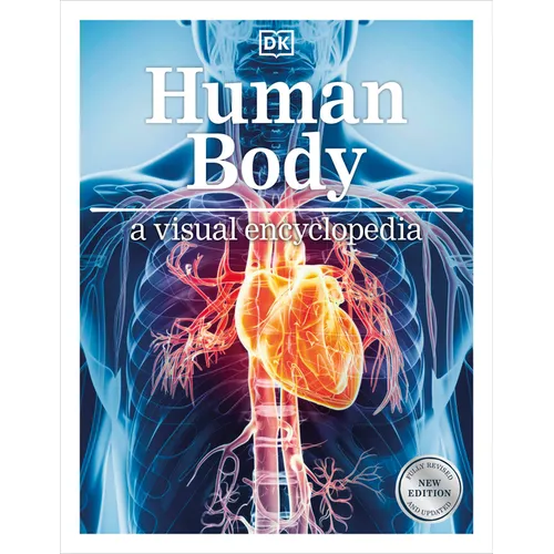Human Body: A Visual Encyclopedia of How the Body Works