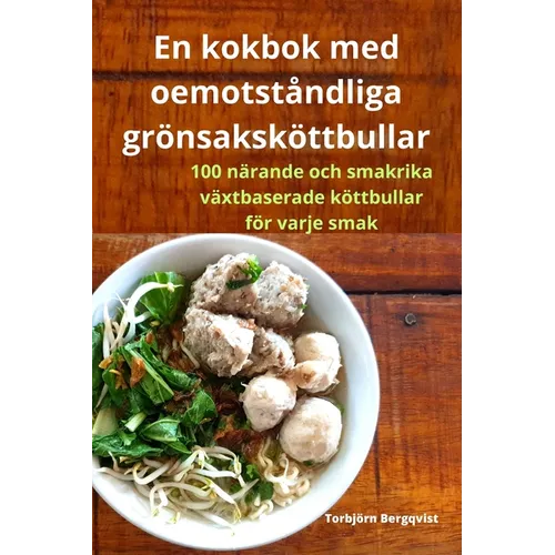 En kokbok med oemotståndliga grönsaksköttbullar