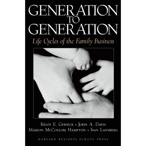 Generation to Generation: Life Cycles of the Family Business