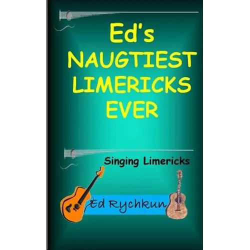 Ed's Naughtiest Limericks Ever