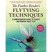 The Feather Bender's Flytying Techniques: A Comprehensive Guide to Classic and Modern Trout Flies