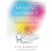 Healing Without Forgiving: A Hero's Journey for Dissociative Survivors