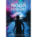 Have You Seen the Moon Tonight?