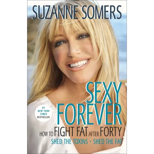 Sexy Forever: How to Fight Fat after Forty