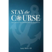 Stay the Course
