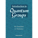 Introduction to Quantum Groups