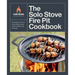 The Solo Stove Fire Pit Cookbook: Fireside Food for Good Moments with Family and Friends