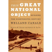 This Great National Object: Building the Nineteenth-Century Welland Canals