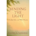 Bending the Light: On Grief, Love, and What Remains