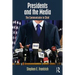 Presidents and the Media: The Communicator in Chief