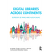 Digital Libraries Across Continents