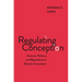 Regulating Conception: Science, Politics, and Reproductive Genetic Innovation