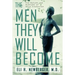 The Men They Will Become: The Nature and Nurture of Male Character