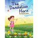 The Dandelion Horn