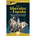 GuíaBurros: Los liberales en España: Desde las Cortes de Cádiz hasta la Dictadura de Primo de Rivera
