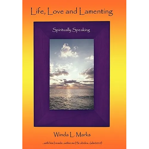 Life, Love and Lamenting: Spiritually Speaking