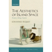 The Aesthetics of Island Space: Perception, Ideology, Geopoetics