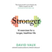 Stronger: 10 Exercises for a Longer, Healthier Life