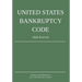 United States Bankruptcy Code; 2026 Edition: Title 11 - United States Code