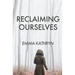 Reclaiming Ourselves
