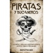 Piratas y Bucaneros: Los Mitos, Verdades e Historias detrás de estos Temidos Personajes