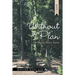 Without a Plan: The Shady Pines Series