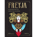 Freyja: An Illustrated Guide to the Goddess of Magic, Love, and War