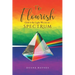 To Flourish: God is the Light We are its Spectrum