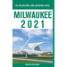 Milwaukee - The Delaplaine 2021 Long Weekend Guide