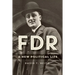 FDR: A New Political Life